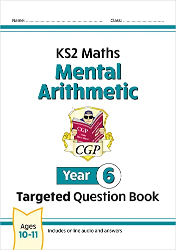 New KS2 Maths Year 6 Mental Arithmetic Targeted Question Book (incl. Online Answers & Audio Tests) (CGP Year 6 Maths)